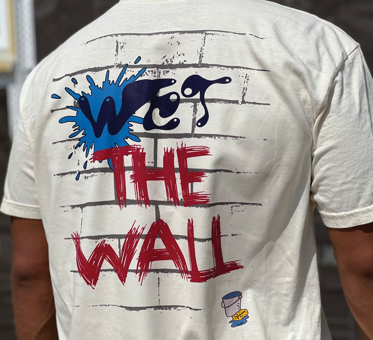 WET THE WALL